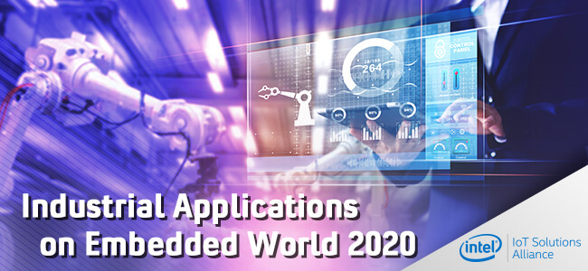 Industrial Applications on Embedded World 2020